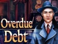 Ойын Overdue Debt