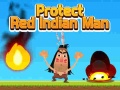 Ойын Protect Red Indian Man