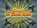 Ойын Shoot To Giant Bats