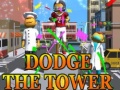 Ойын Dodge The Tower
