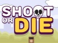 Ойын Shoot or Die