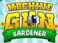 Ойын Machine Gun Gardener