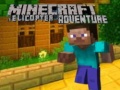 Ойын Minecraft Helicopter Adventure
