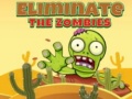 Ойын Eliminate the Zombies