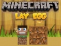 Ойын Minecraft Lay Egg