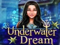 Ойын Underwater Dream