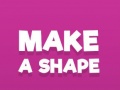 Ойын Make A Shape