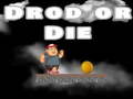 Ойын Drop Or Die