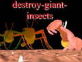 Ойын Destroy giant insects