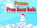 Ойын Protect From Snow Balls