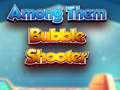 Ойын Among Them Bubble Shooter