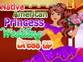 Ойын Native American Princess Wedding Dress up