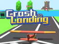 Ойын Crash Landing 3D 