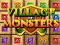 Ойын Village Of Monsters