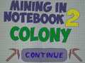 Ойын Mining in Notebook 2