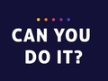 Ойын Can You Do It