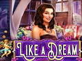 Ойын Like a Dream