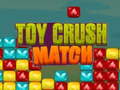 Ойын Toy Crush Match