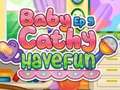 Ойын Baby Cathy Ep5: Have Fun