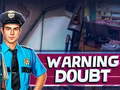 Ойын Warning Doubt