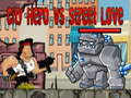 Ойын City Hero vs Street Love