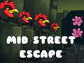Ойын Mid Street Escape
