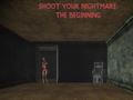 Ойын Shoot Your Nightmare: The Beginning