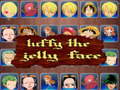 Ойын luffy the jelly face