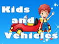 Ойын Kids and Vehicles 