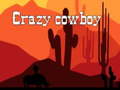 Ойын Crazy cowboy 