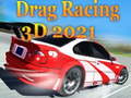 Ойын Drag Racing 3D 2021