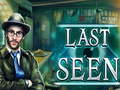 Ойын Last Seen