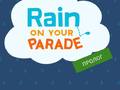 Ойын Rain on Your Parade