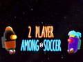 Ойын 2 Player Among Soccer