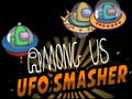 Ойын Among Us Ufo Smasher