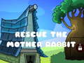 Ойын Rescue The Mother Rabbit