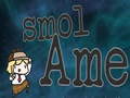 Ойын Smol Ame
