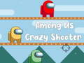 Ойын Among Us Crazy Shooter