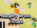 Ойын Naughty Bruno Escape