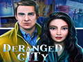 Ойын Deranged City