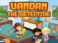Ойын Vandan the detective