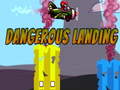 Ойын Dangerous Landing