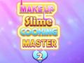 Ойын Make Up Slime Cooking Master 2