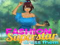 Ойын Fashion Superstar Dress Them