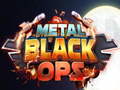 Ойын Metal Black Ops