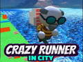 Ойын Crazy Runner in City