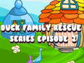 Ойын Duck Family Rescue Series Episode 2