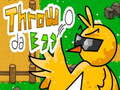 Ойын ​Throw da Egg