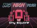 Ойын Big Neon Tower vs Tiny Square