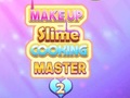 Ойын Makeup Slime Cooking Master 2